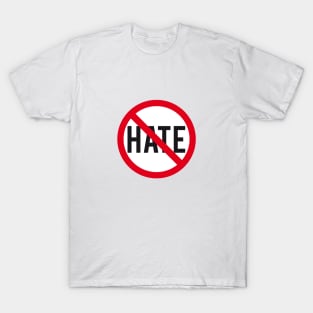 No hate, prohibition sign T-Shirt